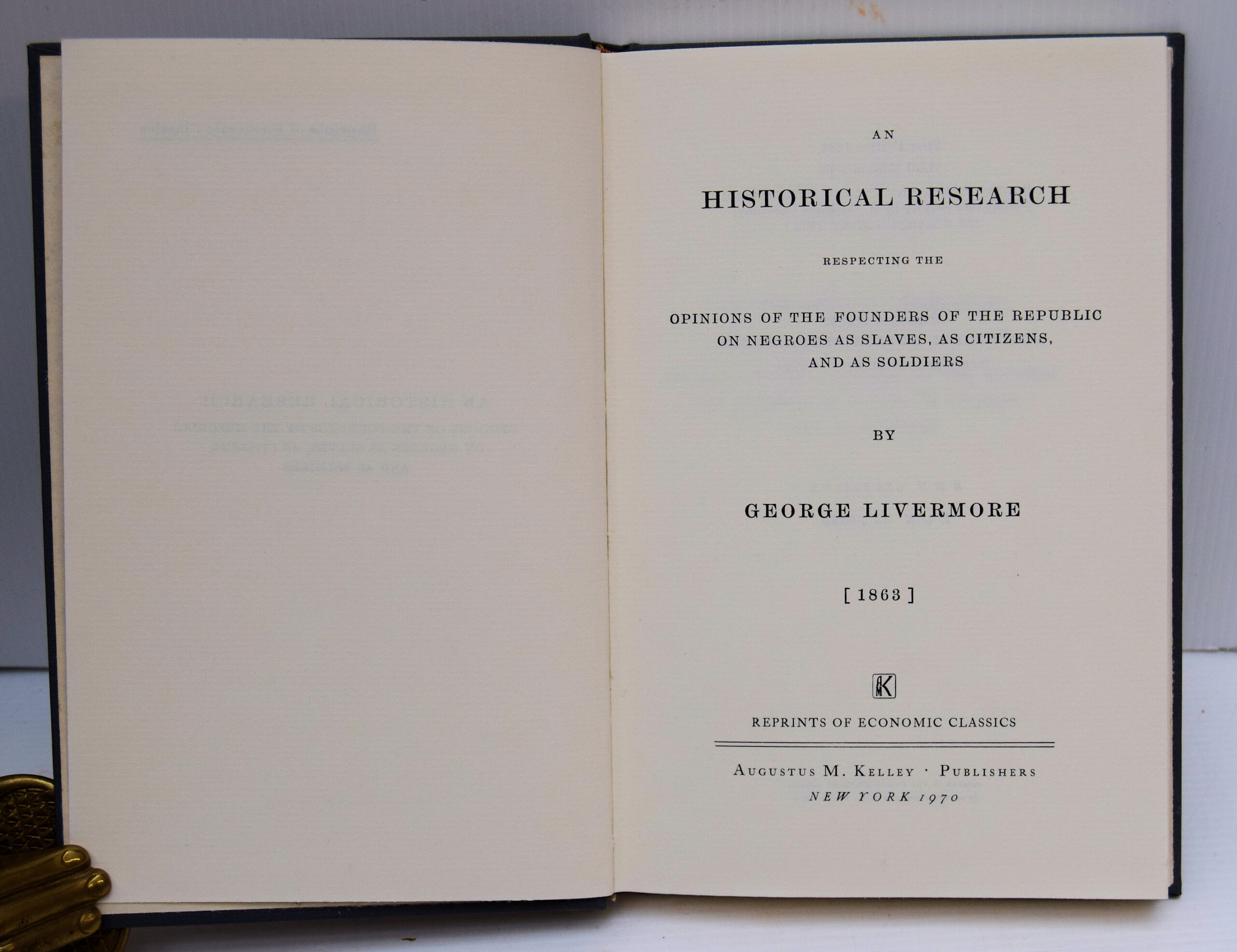 AN HISTORICAL RESEARCH RESPECTING THE OPINIONS OF THE FOUNDERS OF THE REPUBLIC ON NEGROES AS SLAVES, AS CITIZENS, AND AS SOLDIERS. - Image 2