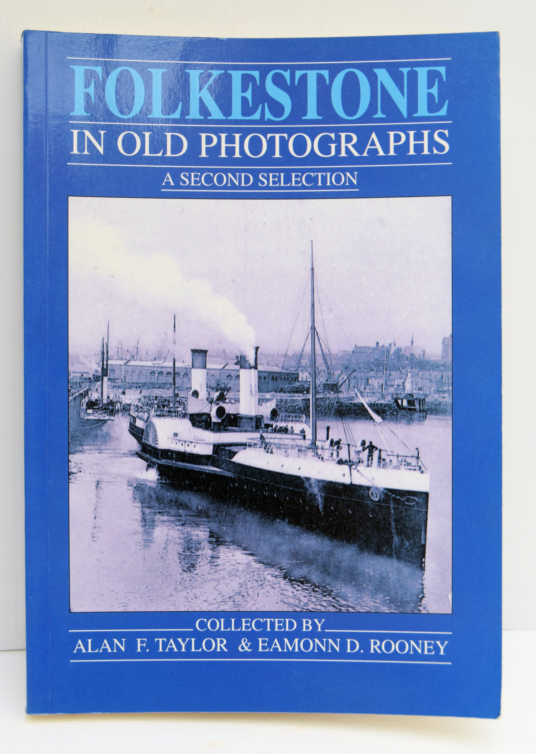 FOLKESTONE IN OLD PHOTOGRAPHS. A SECOND SELECTION.